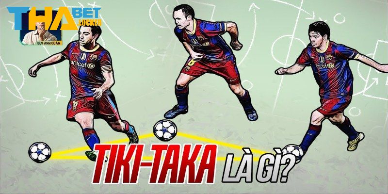 Tìm hiểu tiền thân và quá trình phát triển chiến thuật Tiki Taka